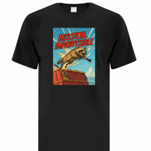 A racoon jumping off a garbage truck with the words Mission Impawssible written above it on a black t-shirt